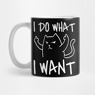 I Do What I Want Sarcasm Cat Middle Finger Kitten Mug